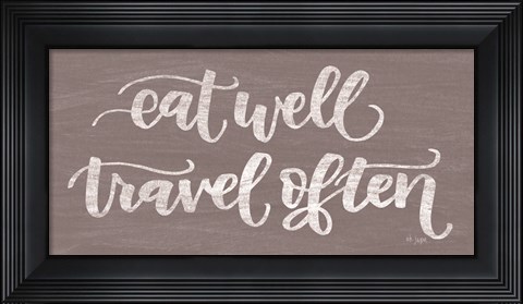 Framed Eat Well, Travel Often Print