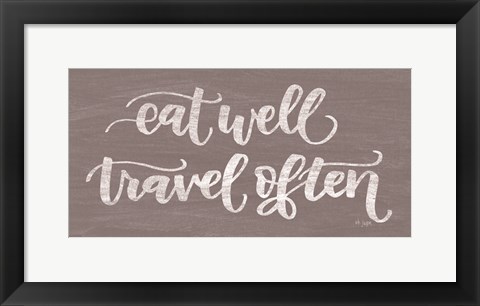 Framed Eat Well, Travel Often Print