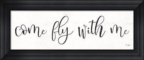 Framed Come Fly with Me Print