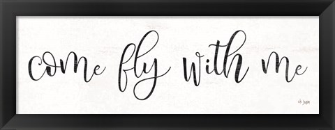 Framed Come Fly with Me Print