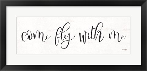 Framed Come Fly with Me Print