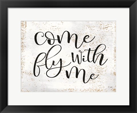 Framed Come Fly with Me Print