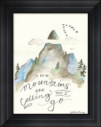 Framed Mountains are Calling Print