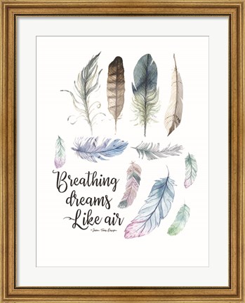 Framed Breathing Dreams Like Air Print