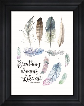 Framed Breathing Dreams Like Air Print