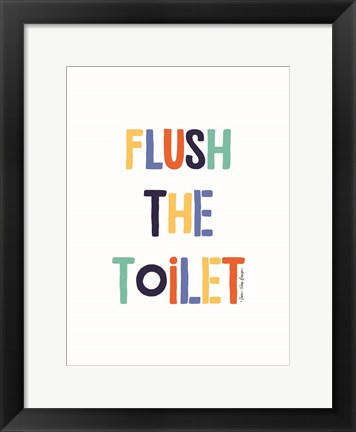 Framed Flush the Toilet Print