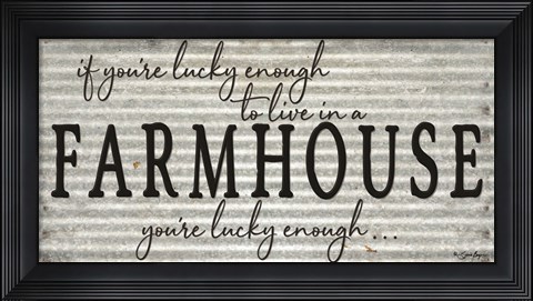 Framed You&#39;re Lucky Enough Print