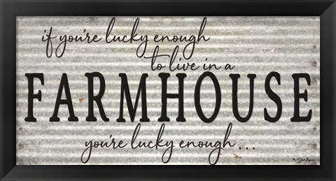 Framed You&#39;re Lucky Enough Print