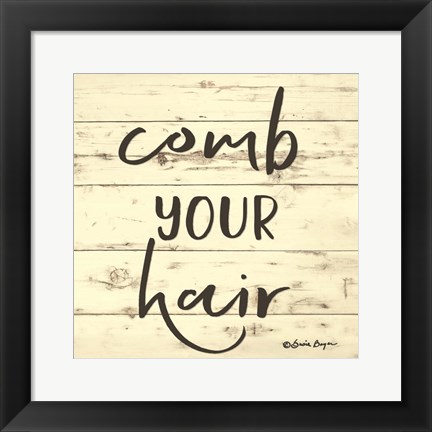 Framed Comb Your Hair Print