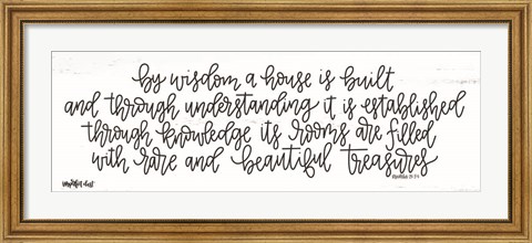 Framed By Wisdom a House is Built Print