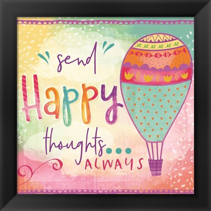 Framed Send Happy Thoughts Always Print