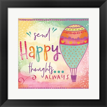 Framed Send Happy Thoughts Always Print