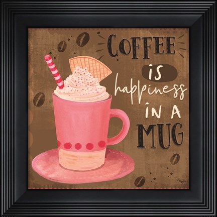 Framed Coffee is Happiness in a Mug Print