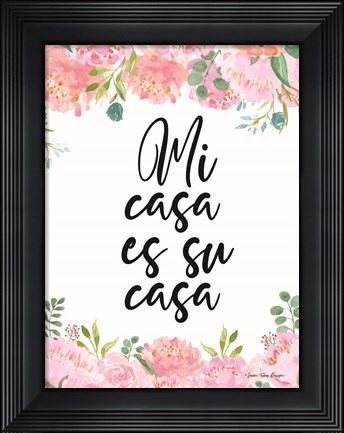 Framed Mi Casa es Su Casa Print