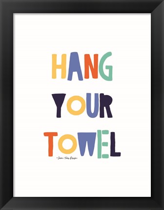 Framed Hang Your Towel Print