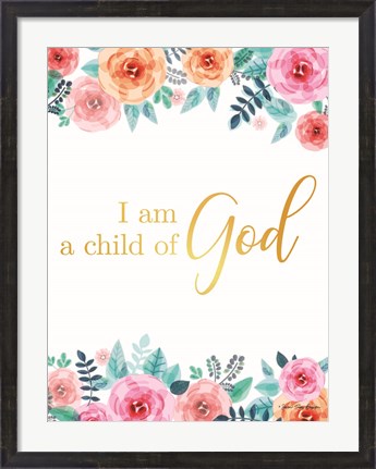 Framed I am a Child of God Print