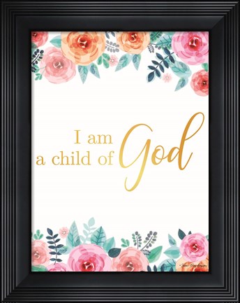 Framed I am a Child of God Print