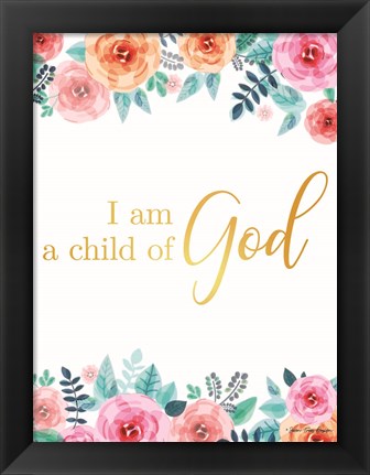 Framed I am a Child of God Print