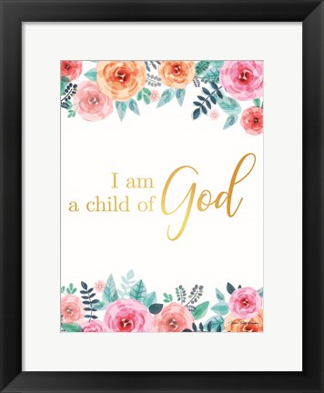 Framed I am a Child of God Print