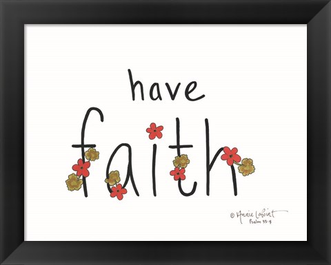 Framed Have Faith Print