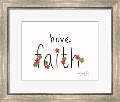 Framed Have Faith Print