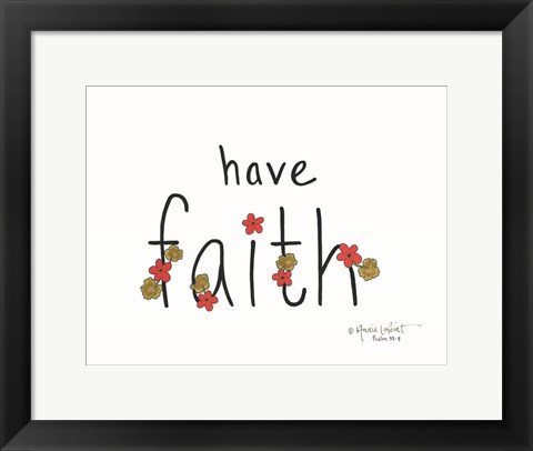 Framed Have Faith Print