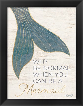 Framed Why be Normal? Print