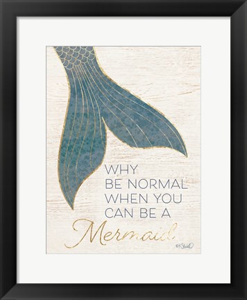 Framed Why be Normal? Print