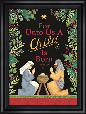 Framed For Unto Us Print