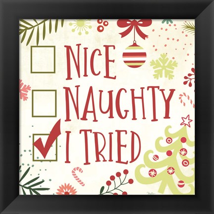 Framed Nice, Naughty, I Tried Print