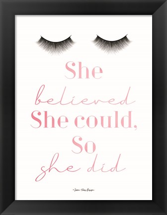 Framed She Believed Print