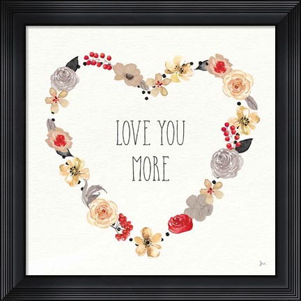 Framed Love You More I Neutral Print