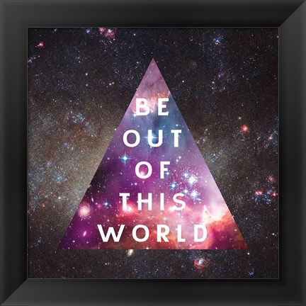 Framed Out of this World I Print