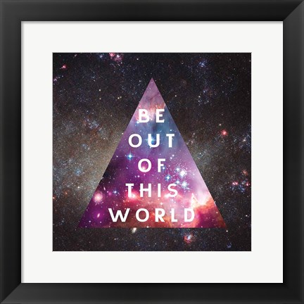 Framed Out of this World I Print