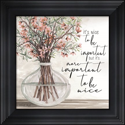 Framed It&#39;s Important to be Nice Print