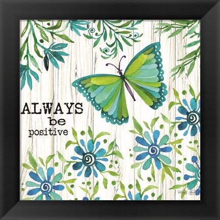 Framed Always Be Positive Print