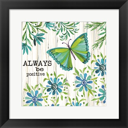 Framed Always Be Positive Print