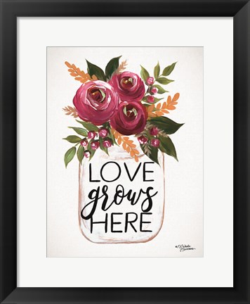 Framed Love Grows Here Print