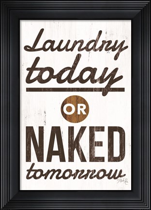 Framed Laundry Today Print
