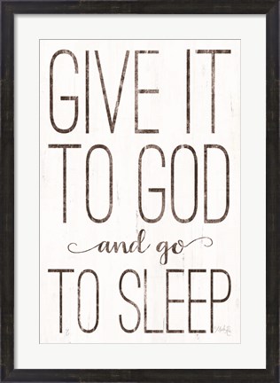 Framed Give it to God Print