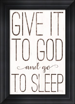 Framed Give it to God Print