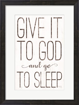 Framed Give it to God Print