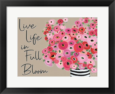 Framed Live Life in Full Bloom Print
