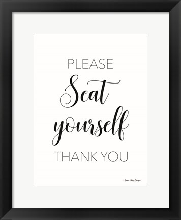 Framed Please Seat Yourself Print