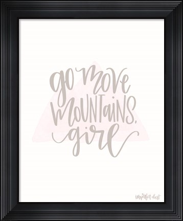 Framed Go Move Mountains Girl Print