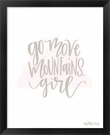 Framed Go Move Mountains Girl Print