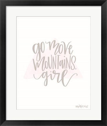 Framed Go Move Mountains Girl Print