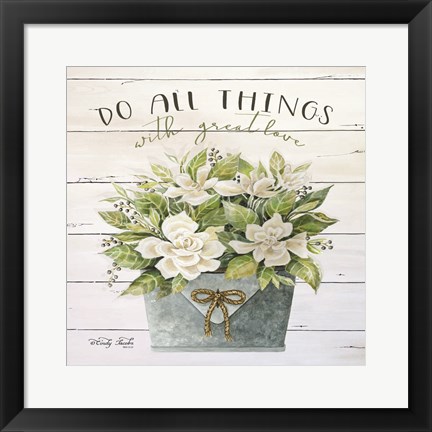 Framed Do All Things with Great Love Print