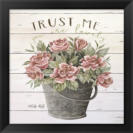 Framed Trust Me Print