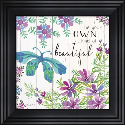Framed Be Your Own Kind of Beautiful Print